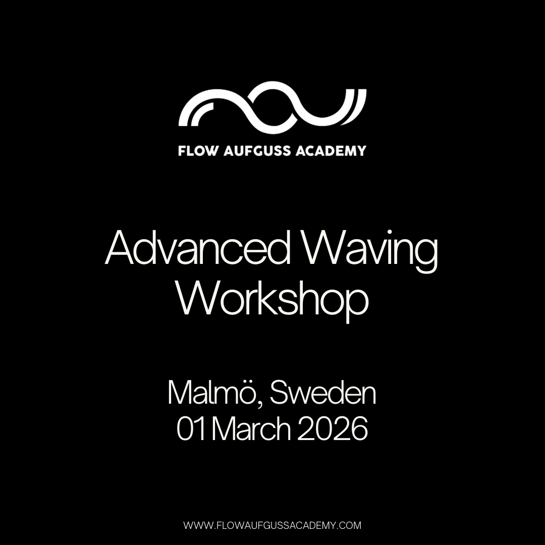 Advanced Waving (Aufguss Workshop) - Malmö 01.03.2026
